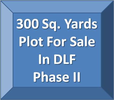 300 Sq Yard Plot For Sale In DLF Phase 2 Gurgaon.